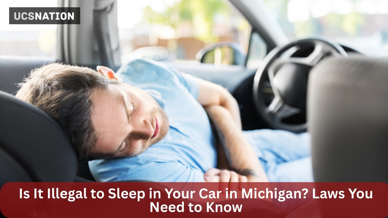 Is It Illegal to Sleep in Your Car in Michigan Laws You Need to Know