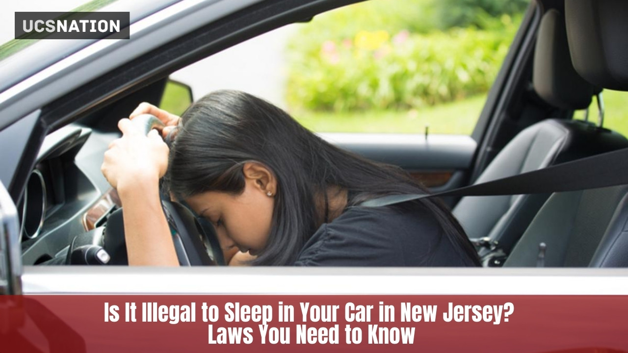 Is It Illegal to Sleep in Your Car in New Jersey Laws You Need to Know