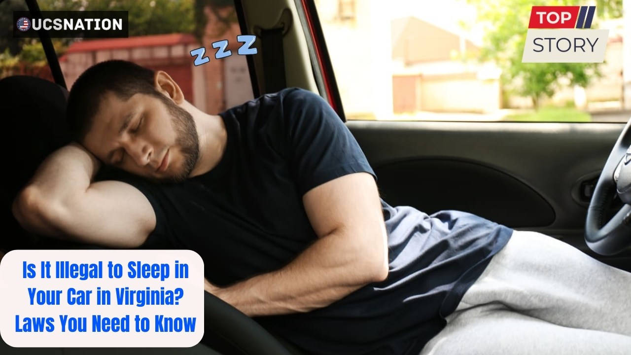 Is It Illegal to Sleep in Your Car in Virginia Laws You Need to Know