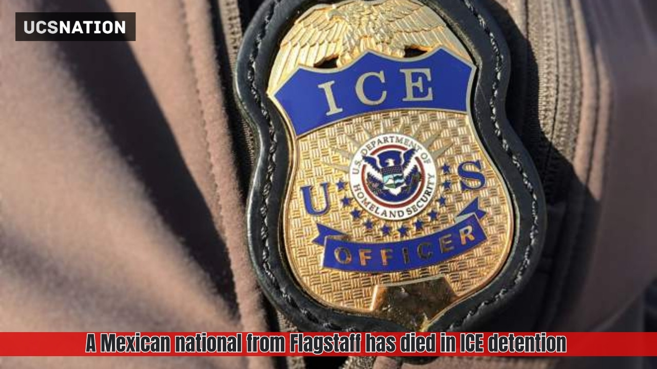 A Mexican national from Flagstaff has died in ICE detention