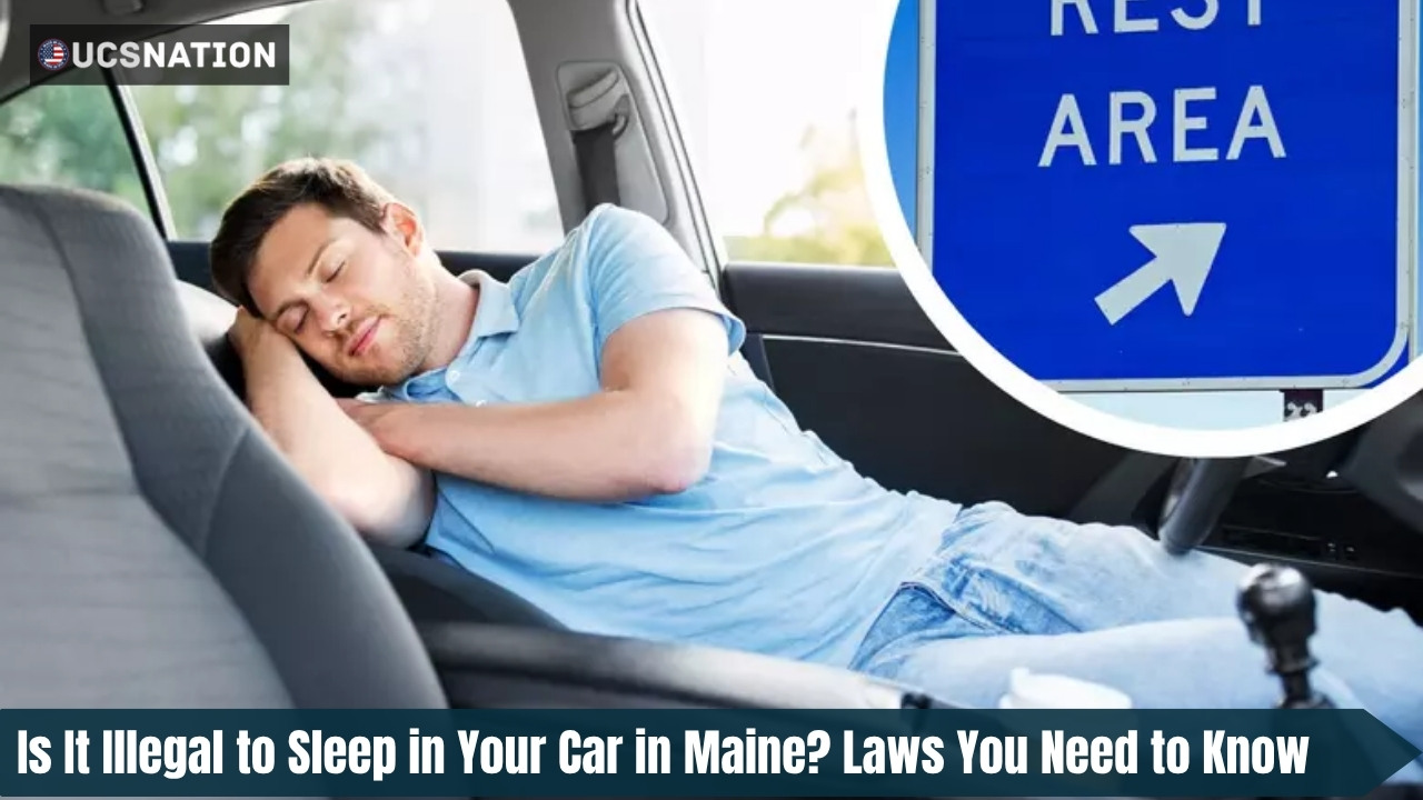 Is It Illegal to Sleep in Your Car in Maine? Laws You Need to Know