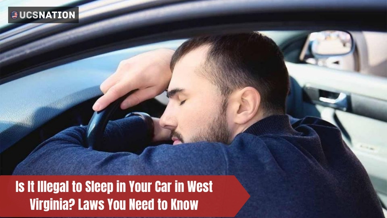 Is It Illegal to Sleep in Your Car in West Virginia Laws You Need to Know