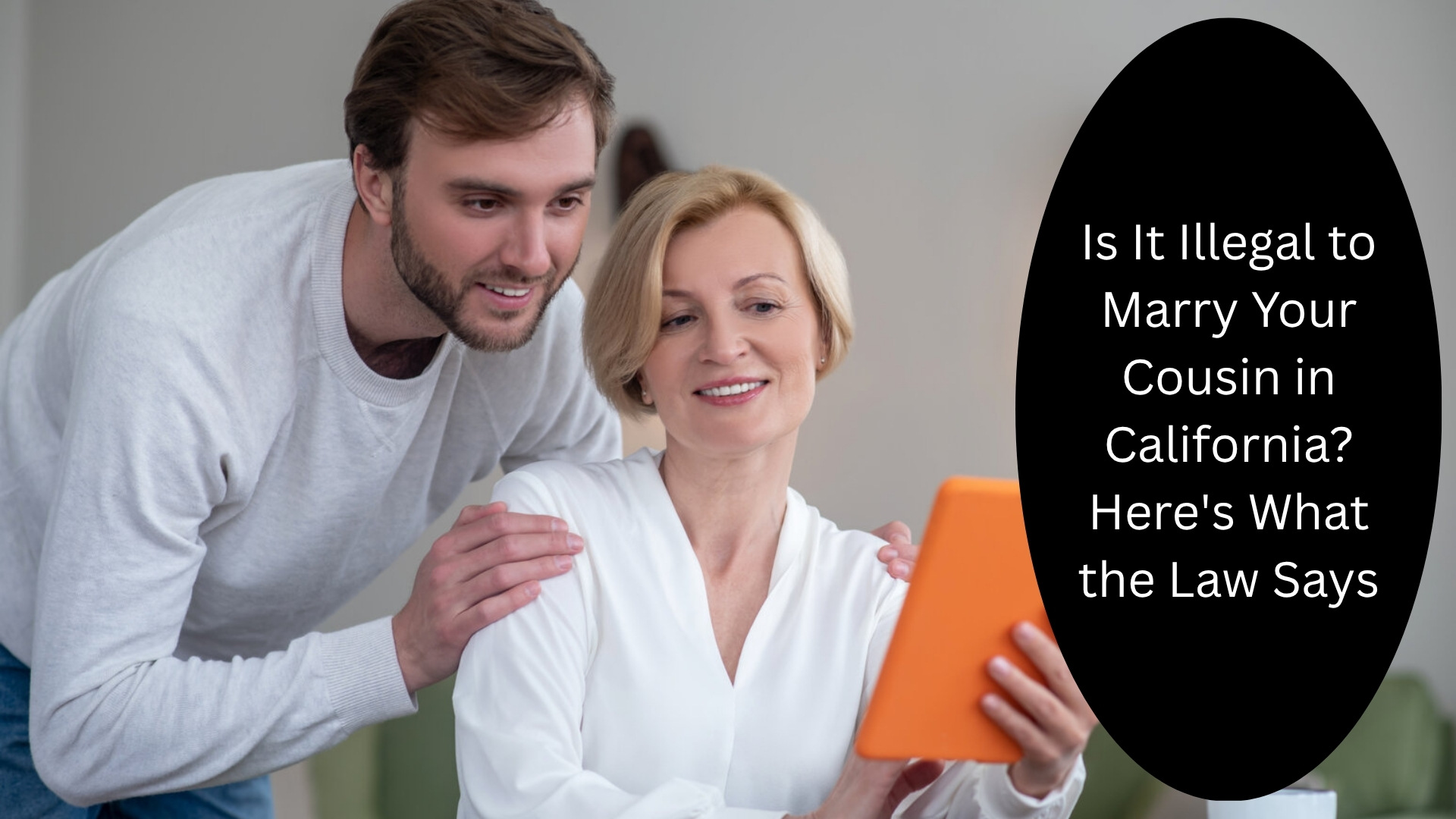 Is It Illegal to Marry Your Cousin in California? A Complete Guide to State Law